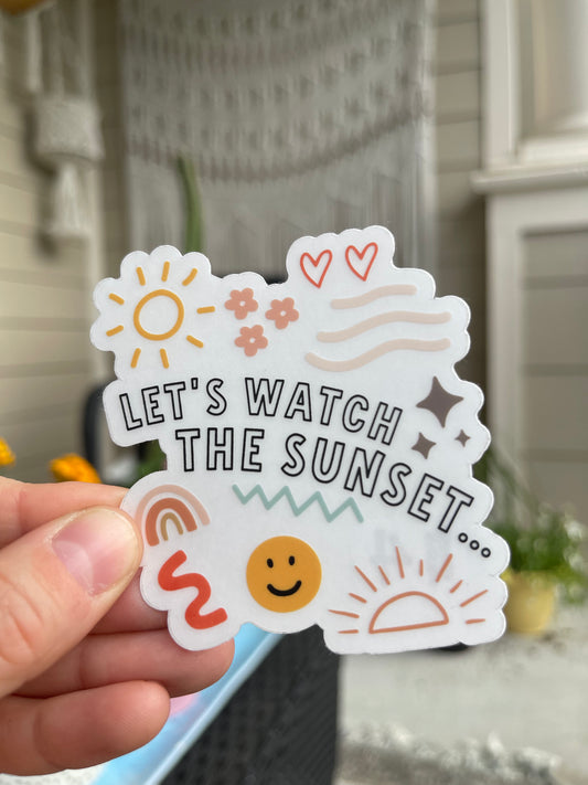 Lets Watch The Sunset Sticker